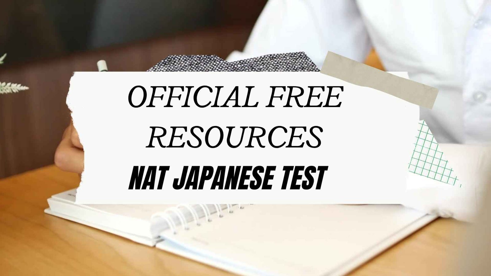 Official+and+Free+Resources+for+the+NAT+Japanese+Test