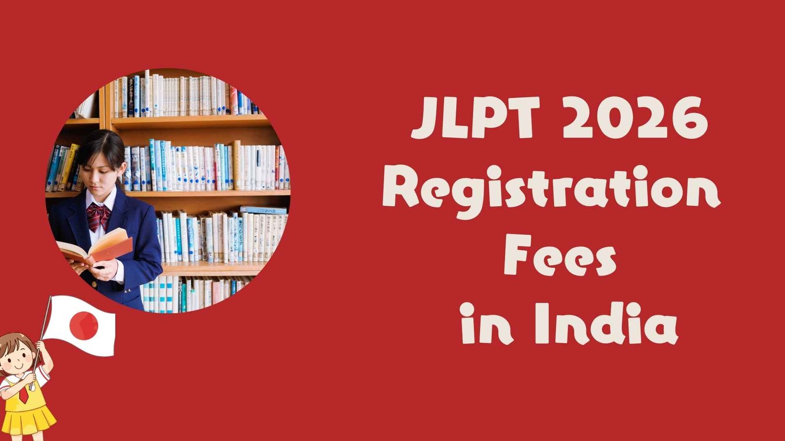 JLPT+2026+Registration+Fees+in+India%3A+Exam+Dates%2C+Last+Date%2C+Level-Wise+Cost+%26+Complete+Registration+Guide