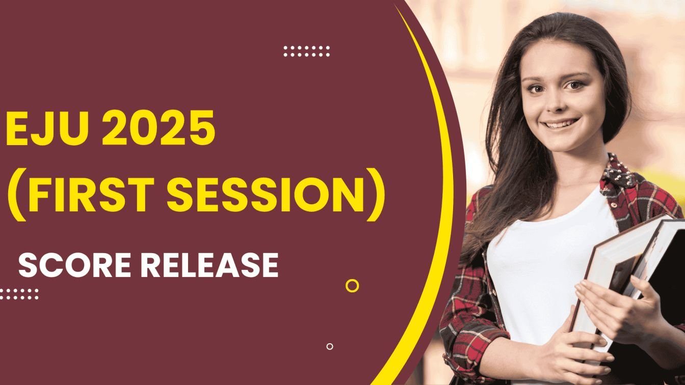 EJU+2025+%28First+Session%29+Score+Release%3A+Date%2C+Time+%26+Complete+Guide