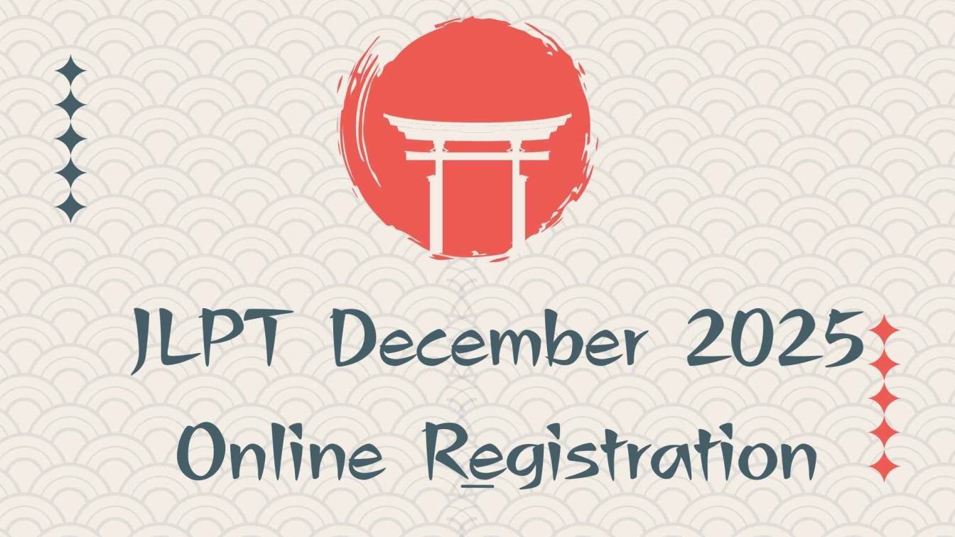 JLPT+December+2025+Online+Registration+Opens+18th+August+%E2%80%93+Complete+Guide