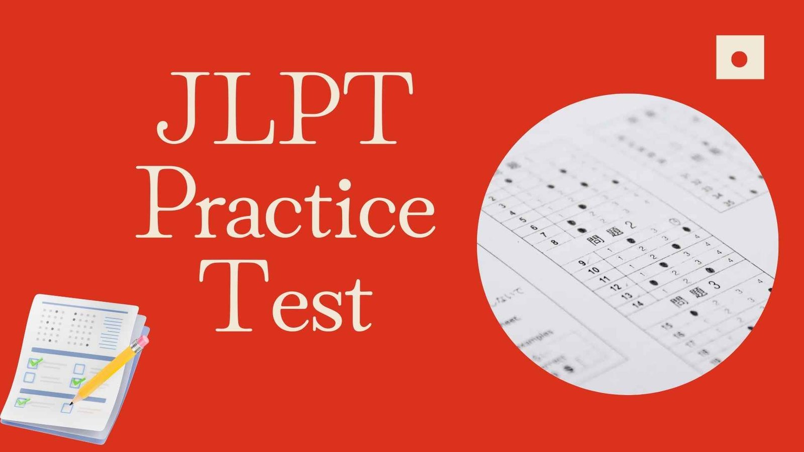 JLPT Practice Test: Free Mock Exams for N5 to N1 Level Preparation