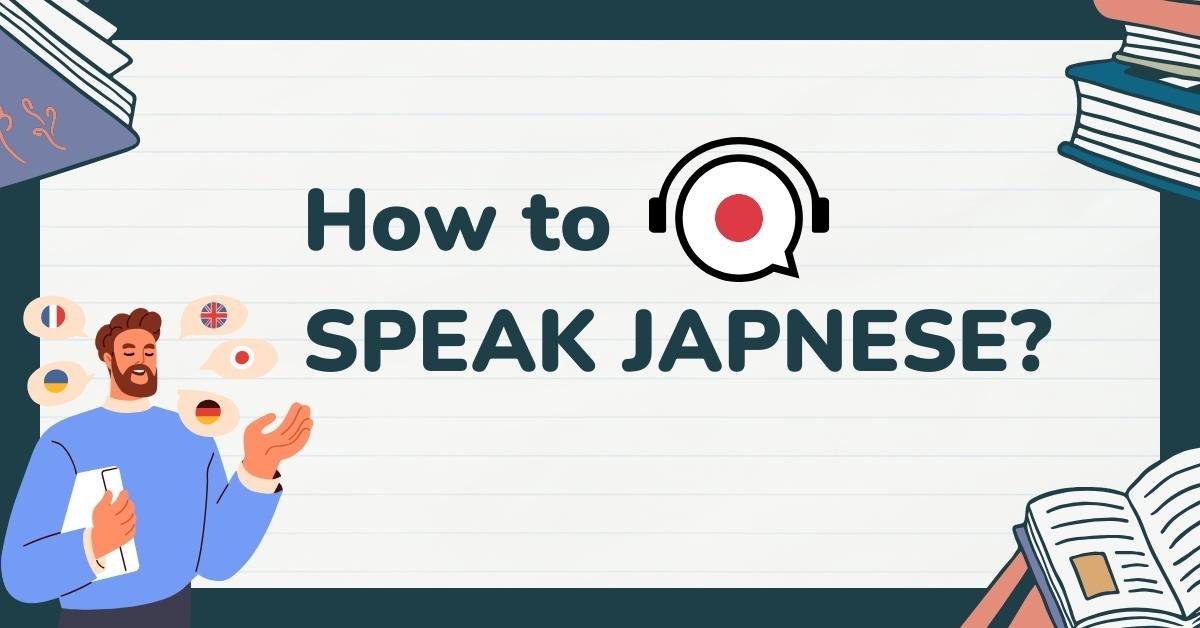 How to Speak Japanese Fluently